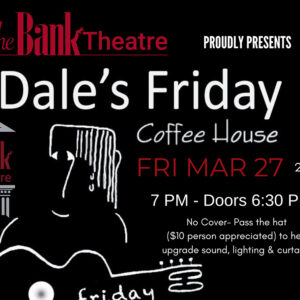 Dale’s Friday Coffee House