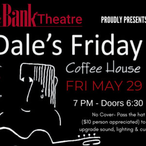 Dale’s Friday Coffee House